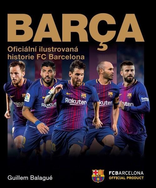 Barca Oficiální ilustrovaná historie FC Barcelona - 978-80-7505-743-3