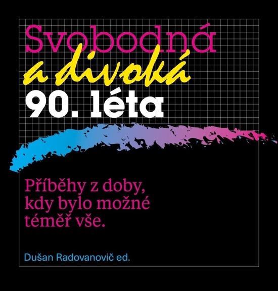 Svobodná a divoká 90. léta - 978-80-87530-15-3