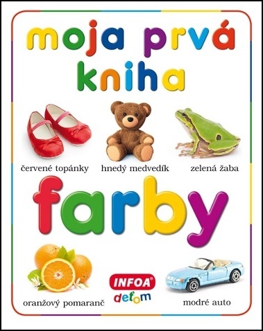 Moja prvá kniha Farby - 978-80-7547-148-2