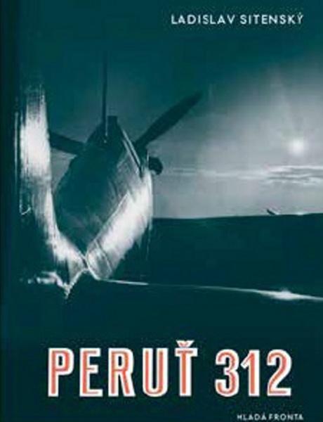 Peruť 312 - 978-80-204-4627-5