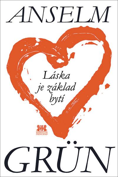 Láska je základ bytí - 978-80-7364-057-6