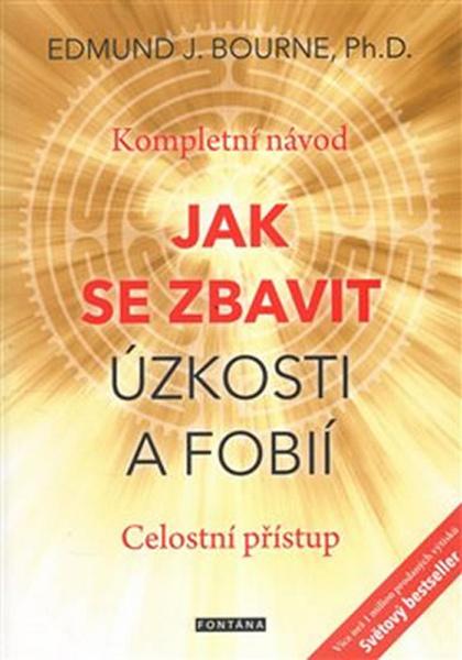 Levně Jak se zbavit úzkosti a fobií