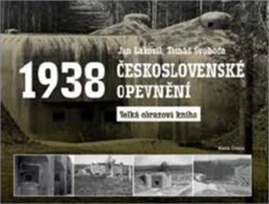 Československé opevnění 1938 - 978-80-204-4629-9