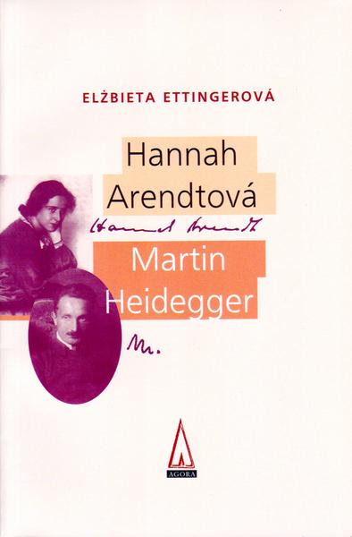 Hannah Arendtová Martin Heidegger - 80-968686-1-6