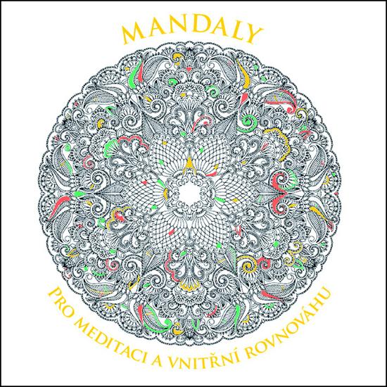 Mandaly pro meditaci a vnitřní rovnováhu - 978-80-7543-104-2