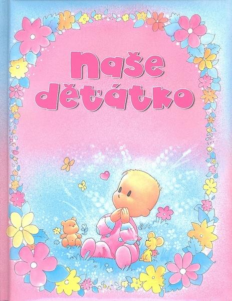 Naše děťátko - 978-80-7451-130-1