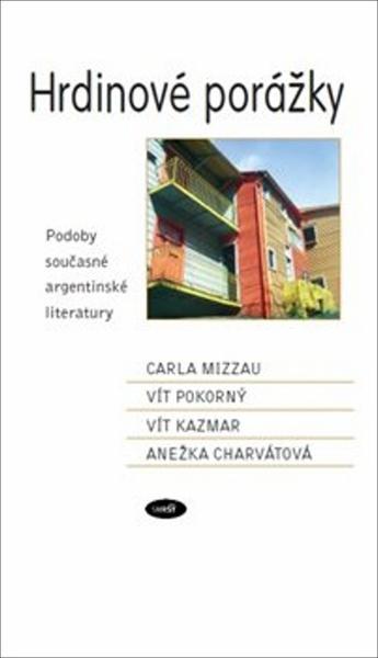 Hrdinové porážky - 978-80-87634-70-7