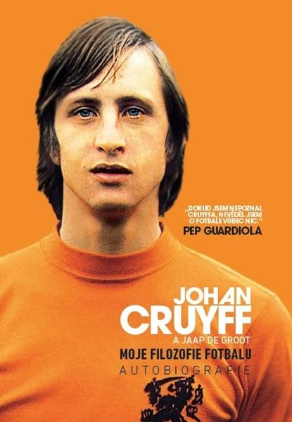 Levně Johan Cruyff Moje filozofie fotbalu