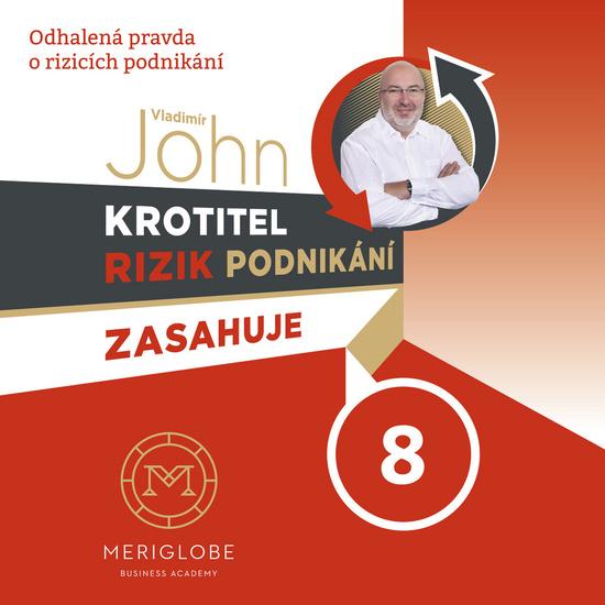 Krotitel rizik podnikání zasahuje 8