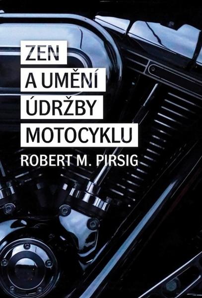 Zen a umění údržby motocyklu - 978-80-7511-378-8