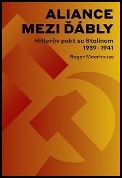 Aliance mezi ďábly Hitlerova dohoda se Stalinem 1939-1941 - 978-80-257-2272-5