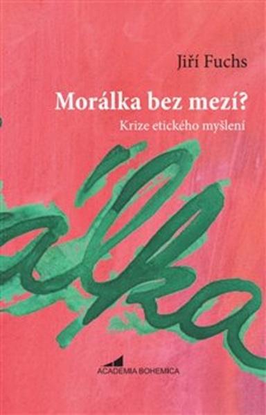 Morálka bez mezí? - 978-80-904469-7-7