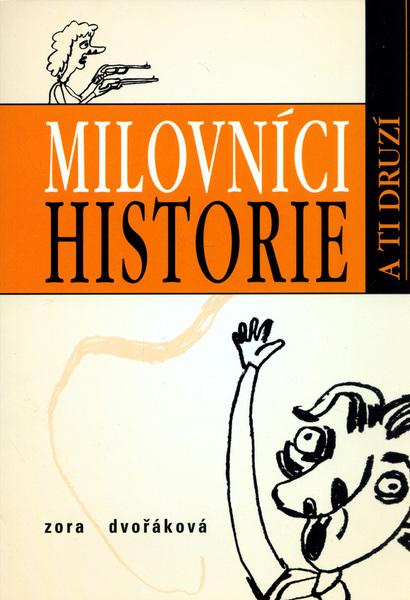 Milovníci historie a ti druzí - 80-86695-51-4