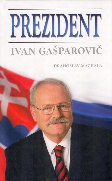 Levně Prezident Ivan Gašparovič