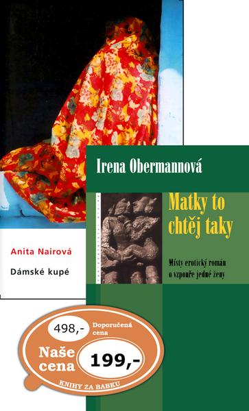 Levně Balíček 2ks Matky to chtěj taky + Dámské kupé - Irena Obermannová, Anita Nairová