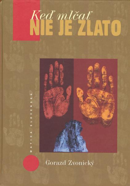 Keď mlčať nie je zlato - 80-7090-814-9