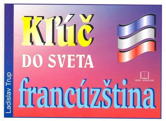 Kľúč do sveta francúzština - 80-88814-31-6