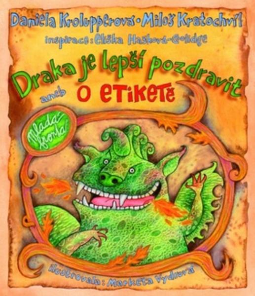 Draka je lepší pozdravit aneb O etiketě - 978-80-204-1999-6