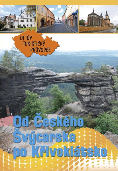 Levně Od Českého Švýcarska po Křivoklátsko Ottův turistický průvodce