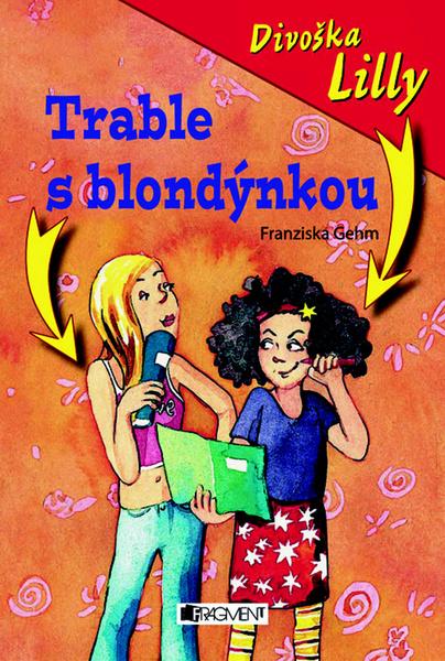 Divoška Lilly Trable s blondýnkou - 978-80-253-0933-9