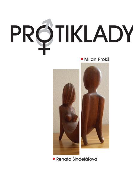 Protiklady - Renata Šindelářová, Milan Prokš - 978-80-7268-687-2