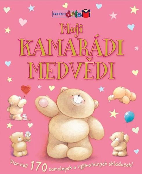 Moji kamarádi medvědi - 978-80-255-0463-5