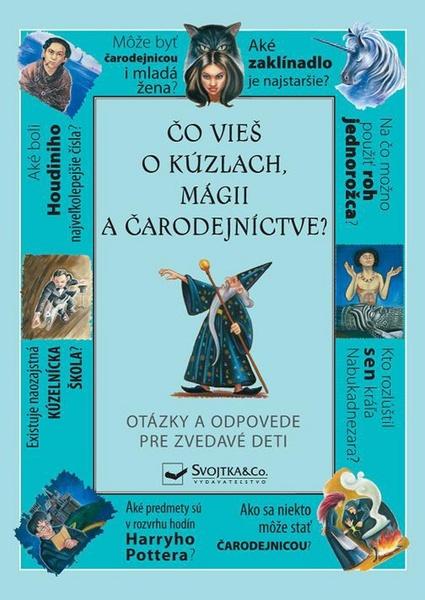 Levně Čo vieš o kúzlach, mágii a čarodejníctve?