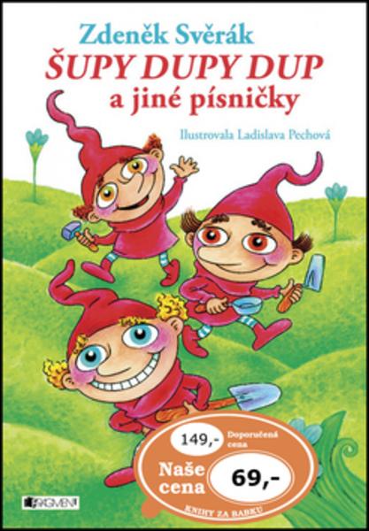 Šupy dupy dup a jiné písničky - 978-80-253-1276-6