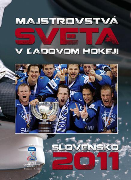 Majstrovstvá sveta v ľadovom hokeji Slovensko 2011 - 978-80-7451-142-4