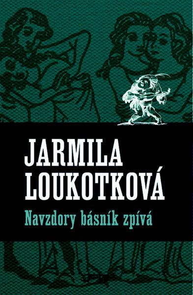 Navzdory básník zpívá - 978-80-7462-003-4