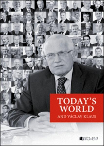 Today´s World and Václav Klaus - 978-80-253-1433-3