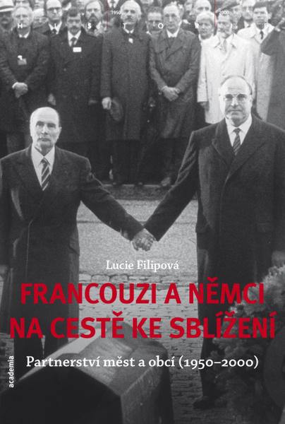 Francouzi a Němci na cestě ke sblížení - 978-80-200-2217-2