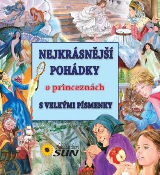 Nejkrásnější pohádky o princeznách s velkými písmeny - 978-80-7371-589-2