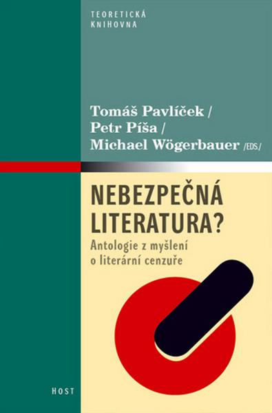 Levně Nebezpečná literatura? - Antologie z myšlení o literární cenzuře