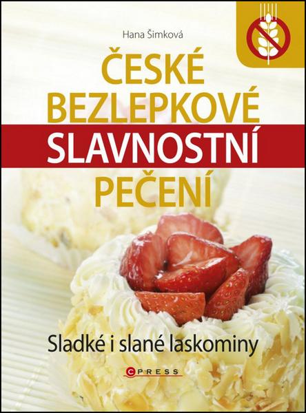 České bezlepkové slavnostní pečení - 978-80-264-0197-1