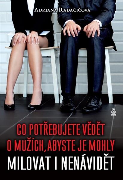 Co potřebujete vědět o mužích, abyste je mohly milovat i nenávidět - 978-80-7229-519-7