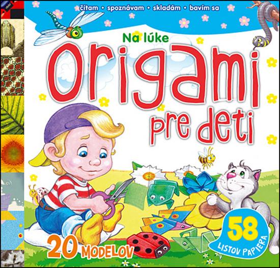 Origami pre deti Na lúke - 978-80-8107-731-9