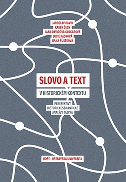 Slovo a text v historickém kontextu - 978-80-7294-999-1