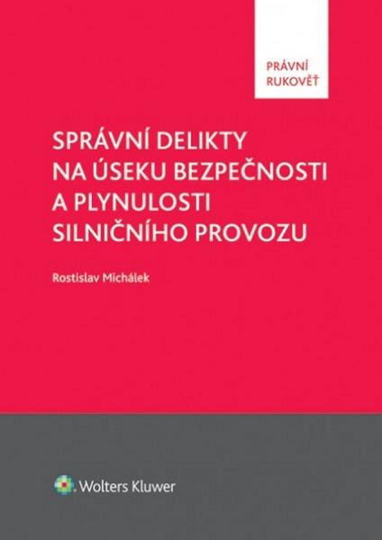 Levně Správní delikty na úseku bezpečnosti a plynulosti silničního provozu