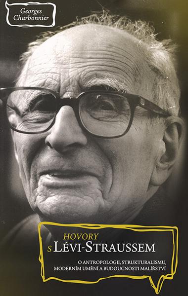 Hovory s Lévi-Straussem - 978-80-7485-040-0