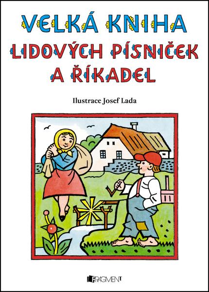 Velká kniha lidových písniček a říkadel - 978-80-253-2300-7