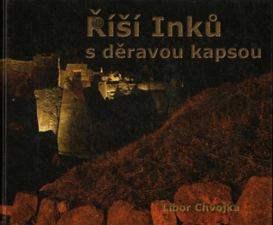 Levně Říší Inků s děravou kapsou