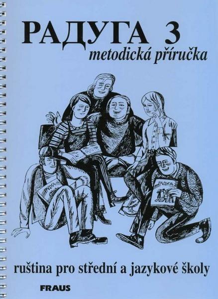 Raduga 3 metodická příručka - 978-80-7238-037-4