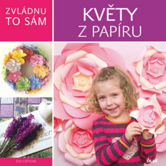 Květy z papíru - 978-80-249-3102-9