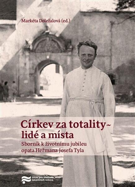 Církev za totality - lidé a místa - 978-80-87912-54-6