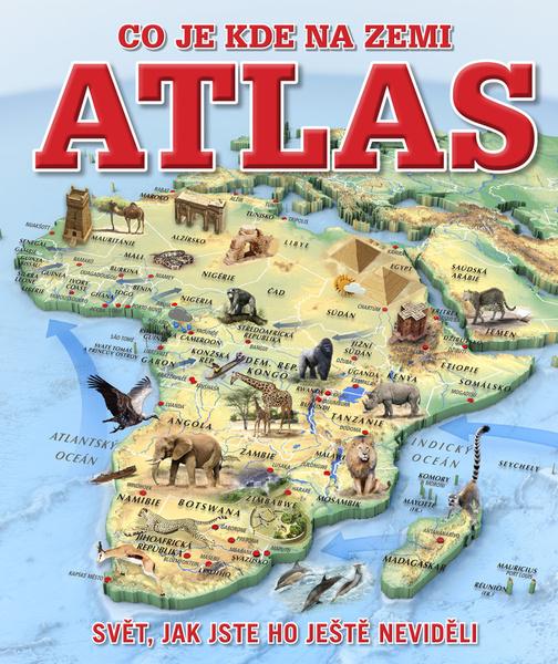 Atlas Co je kde na Zemi - 978-80-7529-476-0