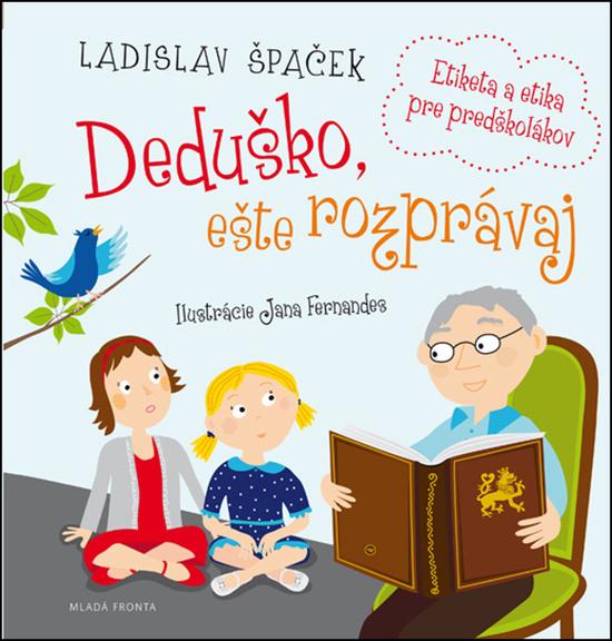 Levně Deduško, ešte rozprávaj