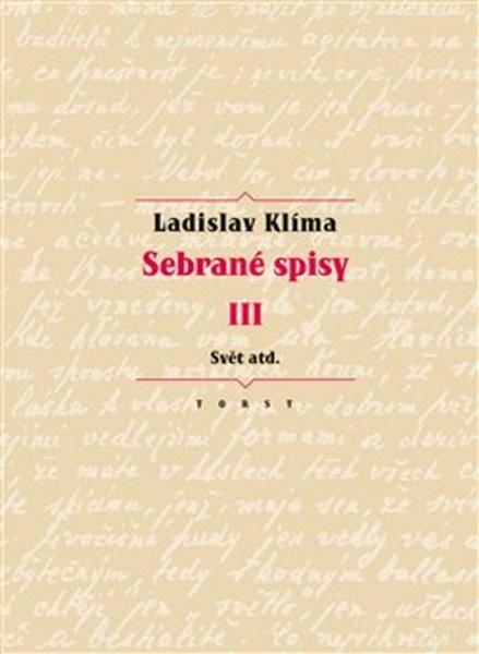 Sebrané spisy III. - Svět atd. - Ladislav Klíma - 978-80-7215-560-6