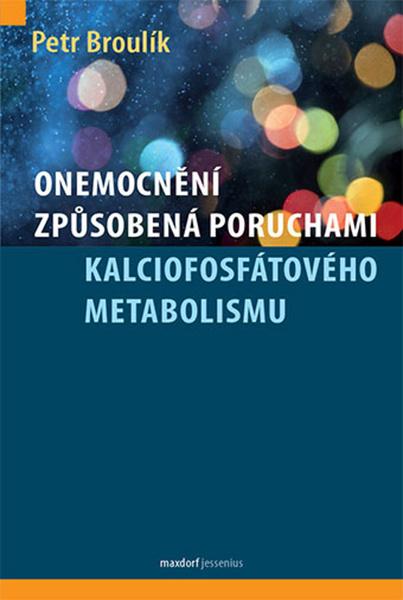 Levně Onemocnění způsobená poruchami kalciofosfátového metabolismu