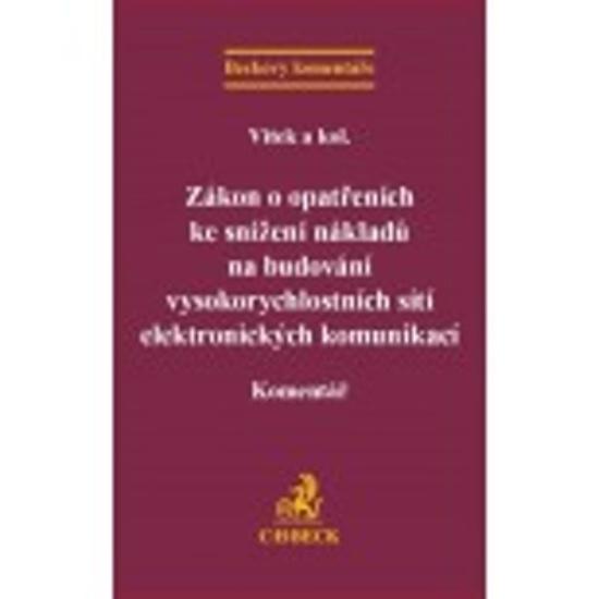 Zákon o opatřeních ke snížení nákladů na budování vysokorychlostních sítí elektr - 978-80-7400-677-7
